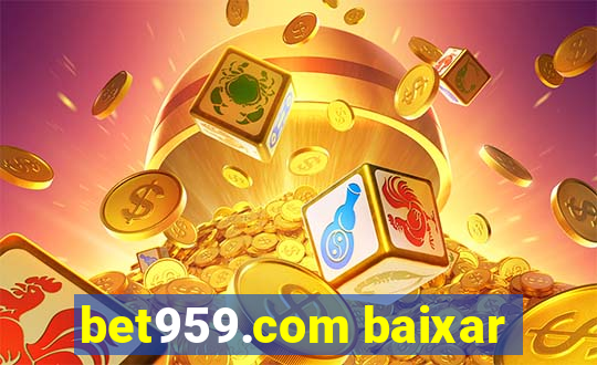 bet959.com baixar